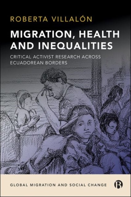 Migration, Health, and Inequalities - Critical Activist Research across Ecuadorean Borders