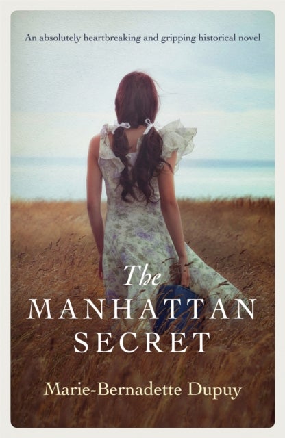 The Manhattan Secret - An absolutely heartbreaking and gripping historical novel