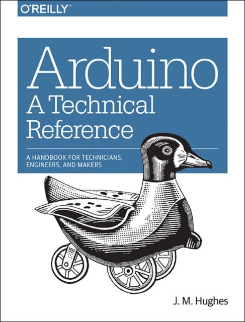Arduino ¿ A Technical Reference