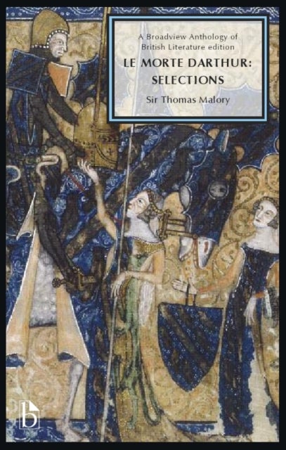 Le Morte Darthur - Selections (15th Century)