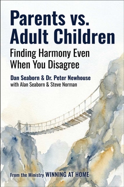 Parents vs. Adult Children - Finding Harmony Even When You Disagree