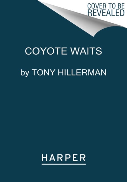 A Coyote Waits - A Leaphorn and Chee Novel