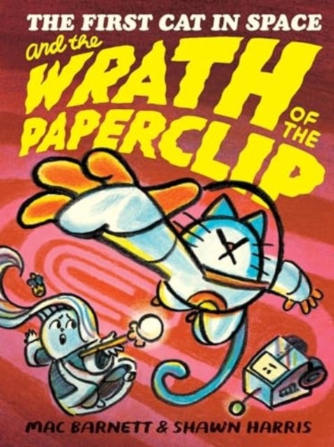 The First Cat in Space and the Wrath of the Paperclip - A Graphic Novel