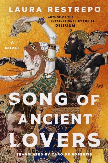 Song of Ancient Lovers - A Novel