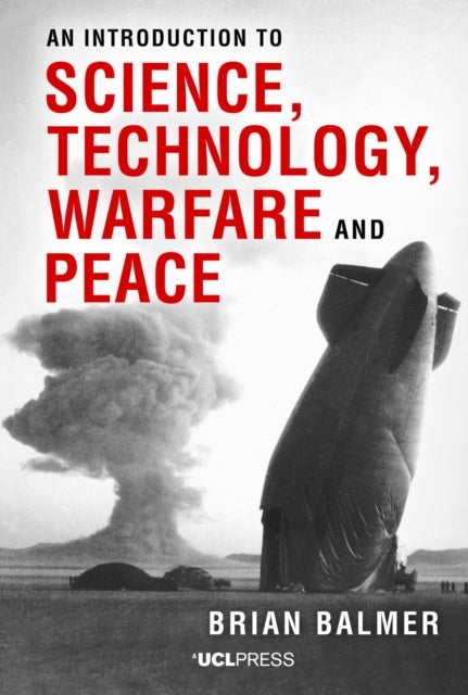 An Introduction to Science, Technology, Warfare and Peace
