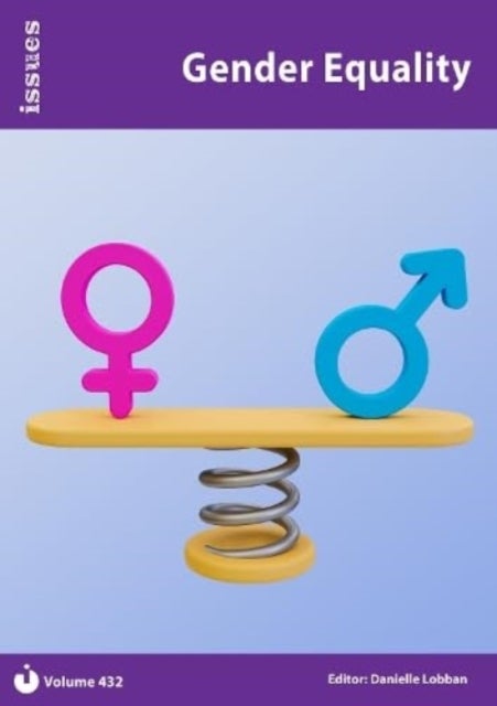 Gender Equality - Issues: PSHE & RSE Resources For Key Stage 3 & 4