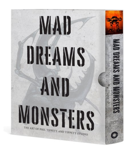 Mad Dreams and Monsters - The Art of Phil Tippett