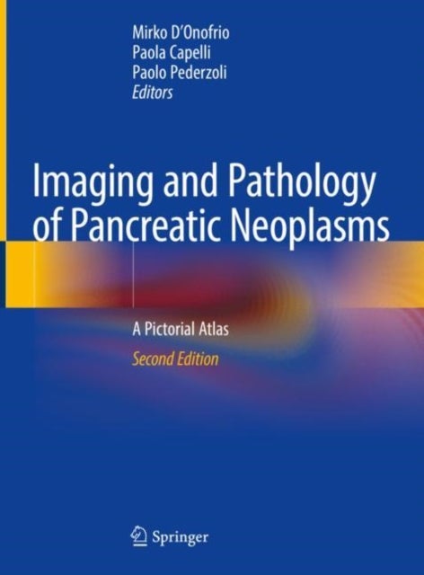 Imaging and Pathology of Pancreatic Neoplasms - A Pictorial Atlas