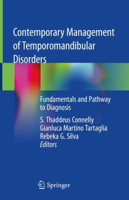 Contemporary Management of Temporomandibular Disorders - Fundamentals and Pathway to Diagnosis
