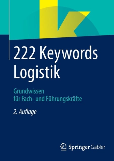 222 Keywords Logistik - Grundwissen fur Fach- und Fuhrungskrafte
