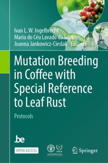 Mutation Breeding in Coffee with Special Reference to Leaf Rust - Protocols