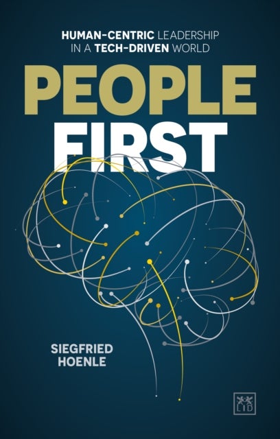 People First - Human-centric leadership in a tech-driven world