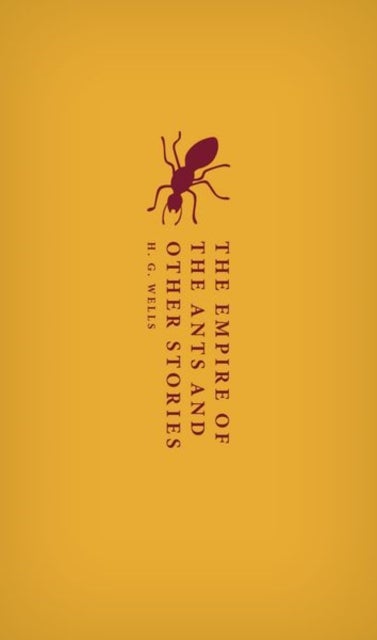 The Empire of the Ants and Other Stories