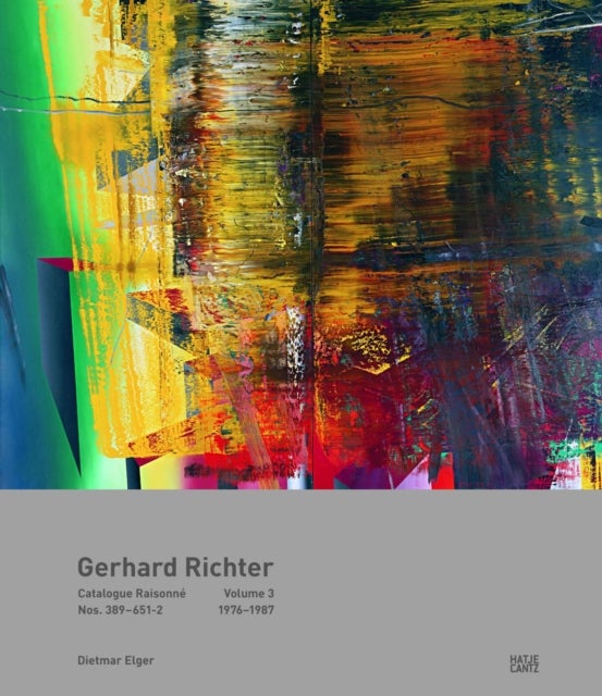 Gerhard Richter Catalogue Raisonne. Volume 3 - Nos. 389-6511976-1987