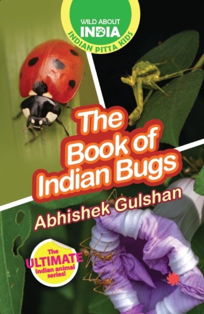 The Book of Indian Bugs - Easy-To-Read Animal Books For Children