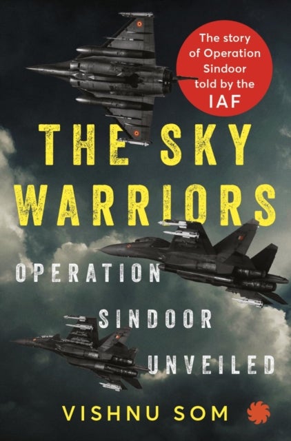 The Sky Warriors - Operation Sindoor Unveiled
