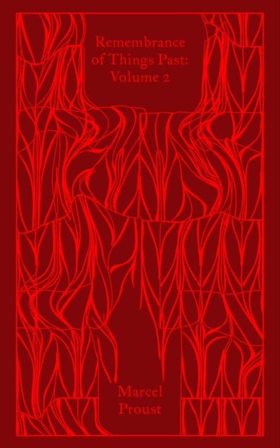 Remembrance of Things Past: Volume 2 - Penguin Clothbound Classics