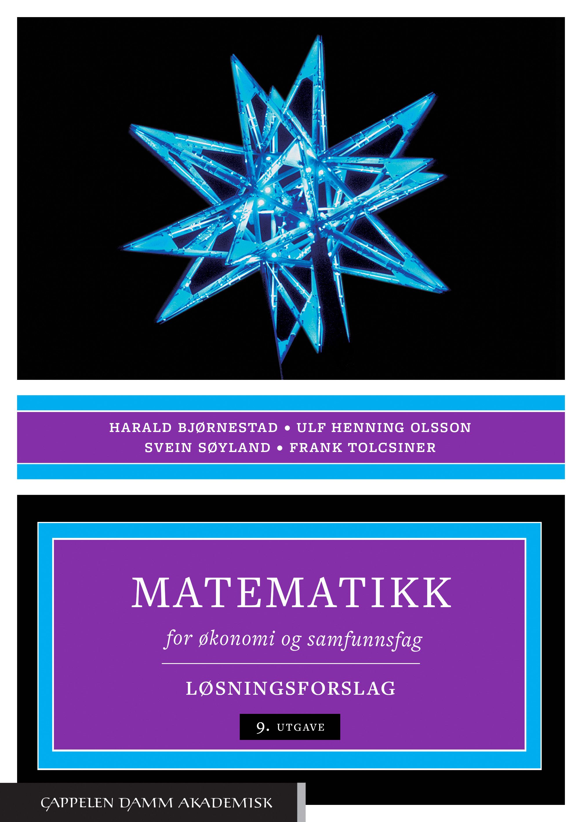 Matematikk for økonomi og samfunnsfag - løsningsforslag til 9. utgave