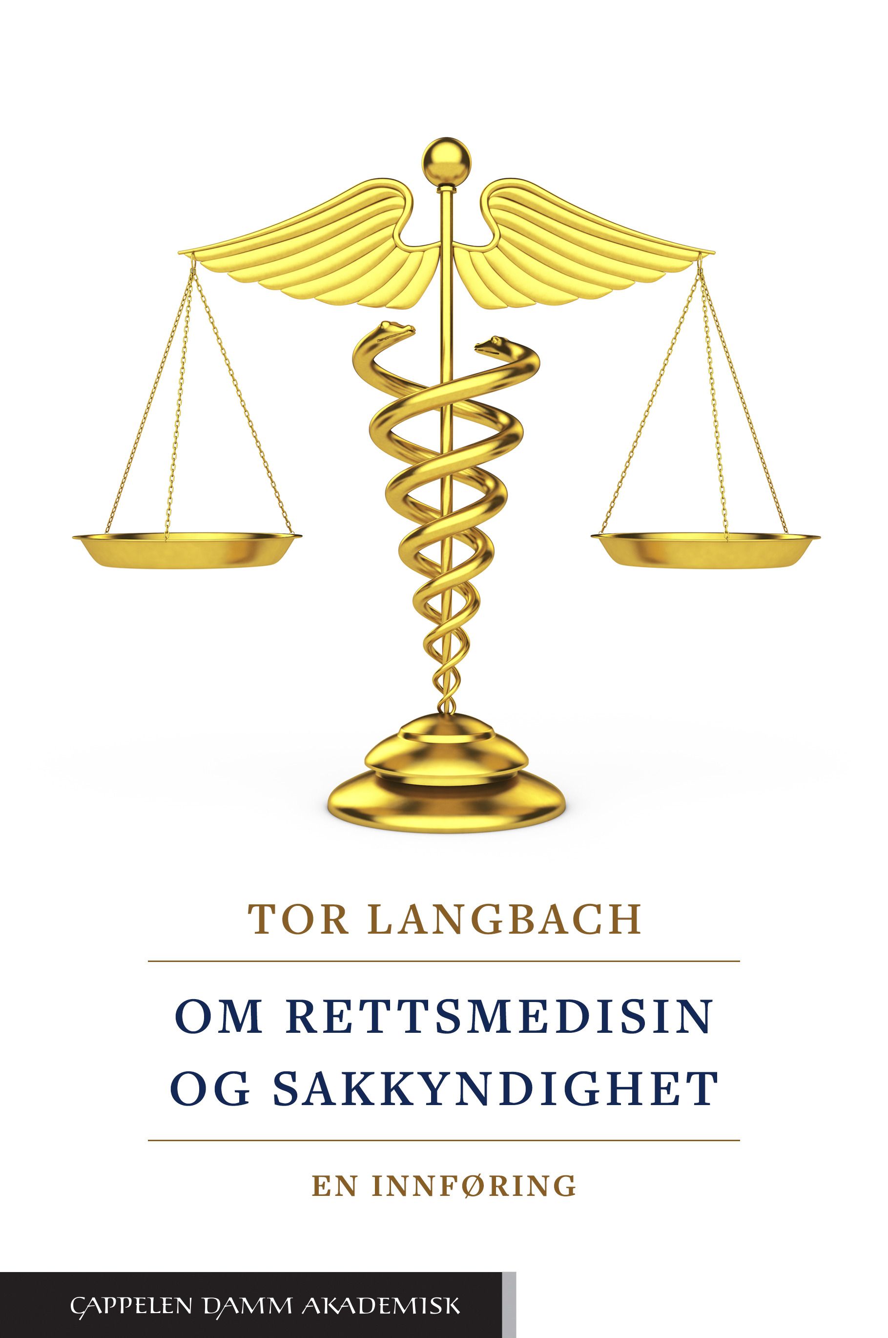 Om rettsmedisin og sakkyndighet - en innføring