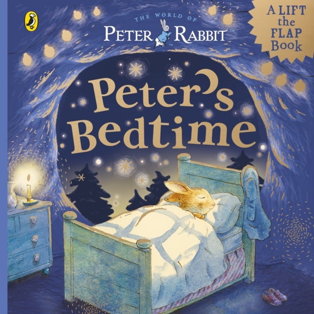 Peter Rabbit: Peter’s Bedtime - A Lift-the-Flap Book