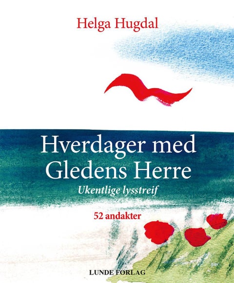 Hverdager med gledens herre - ukentlige lysstreif