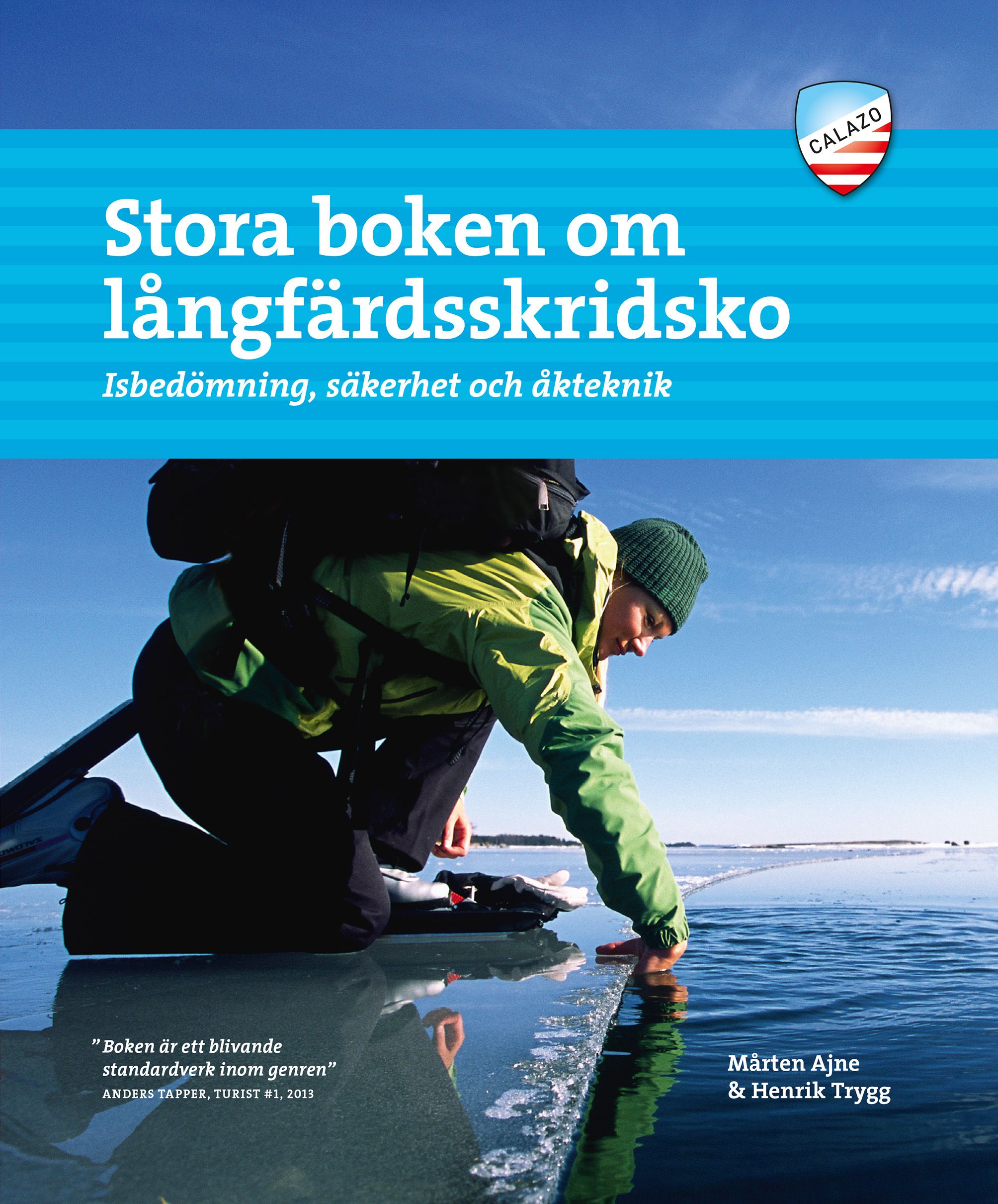 Stora boken om långfärdsskridsko - isbedömning, säkerhet och åkteknik