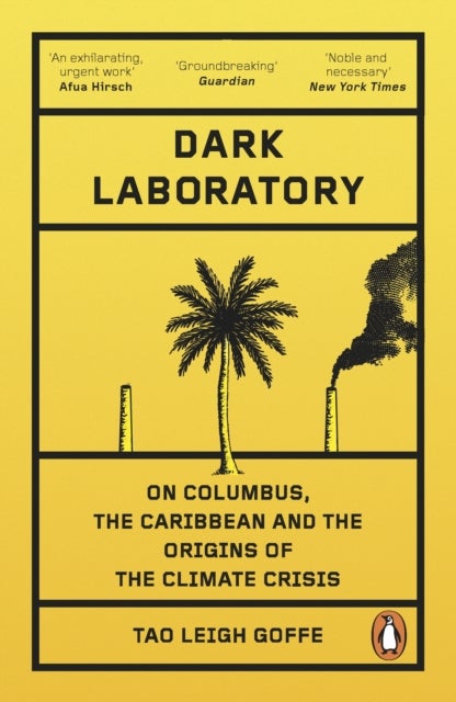 Dark Laboratory - On Columbus, the Caribbean, and the Origins of the Climate Crisis