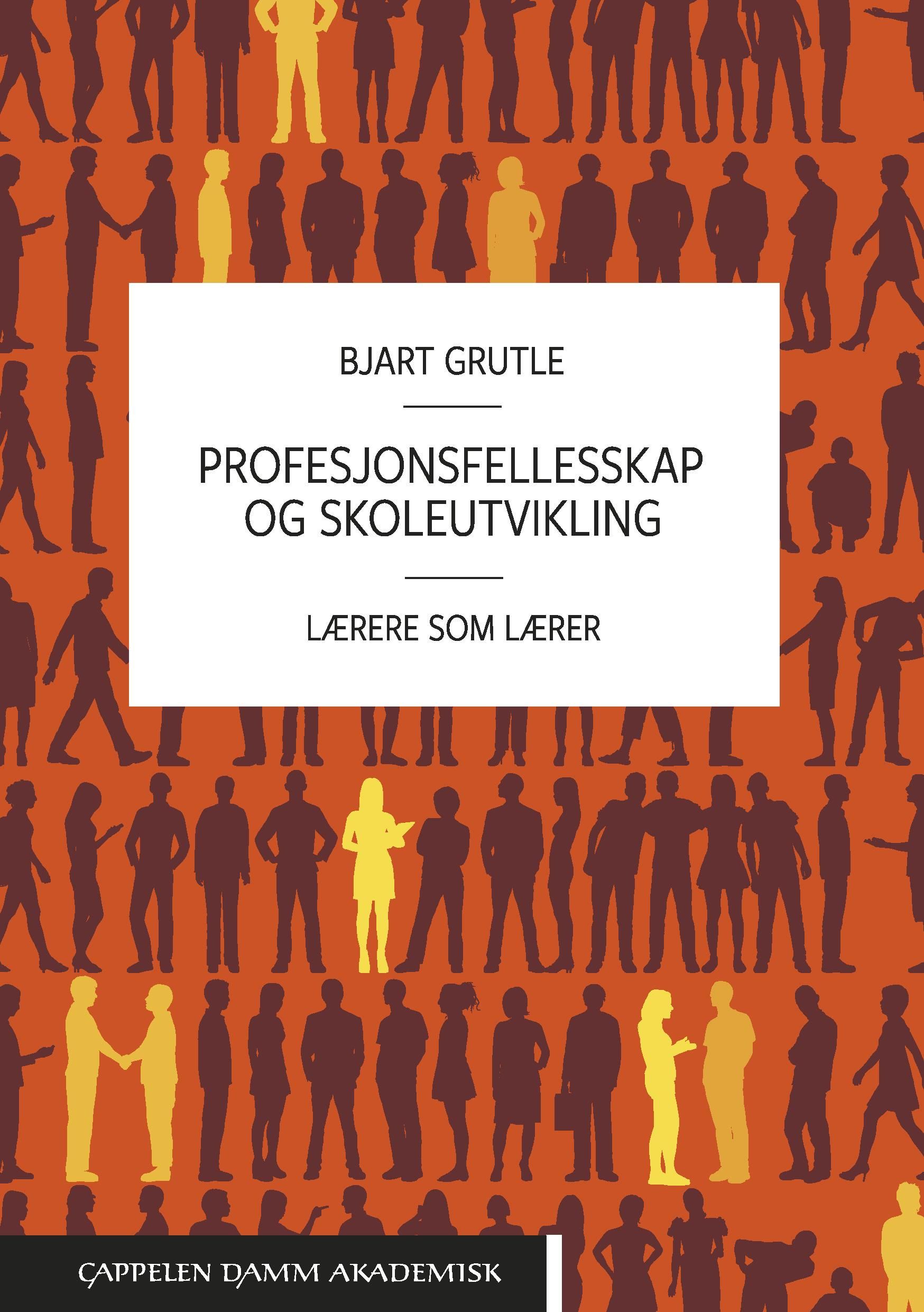 Profesjonsfellesskap og skoleutvikling - lærere som lærer