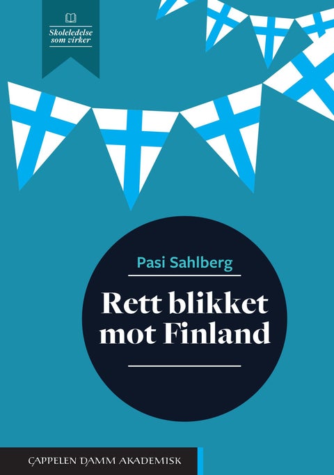 Rett blikket mot Finland - fire store og kostnadseffektive ideer for skoleutvikling