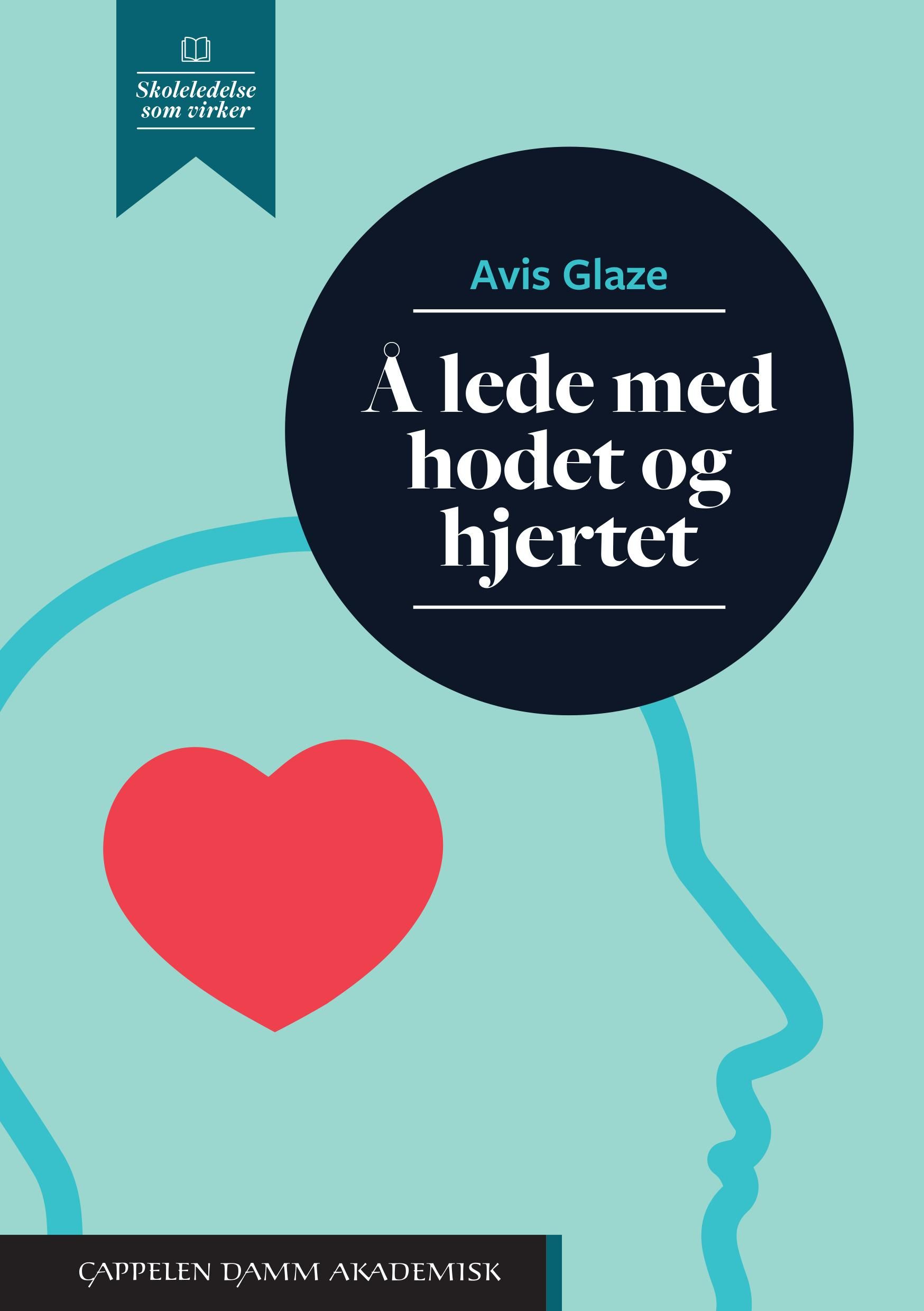 Å lede med hodet og hjertet - lærdom, innsikt og handlinger