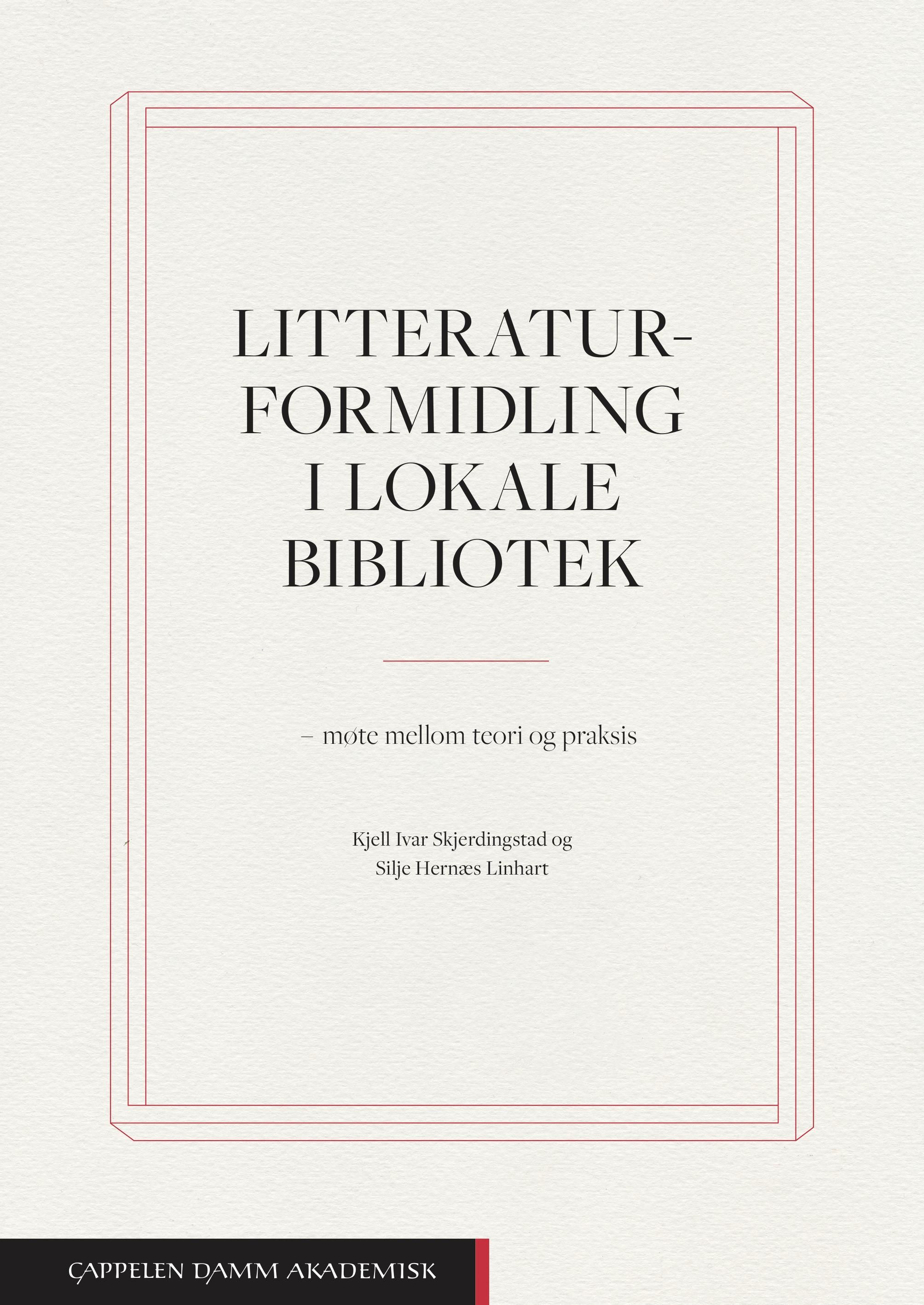 Litteraturformidling i lokale bibliotek - møte mellom teori og praksis