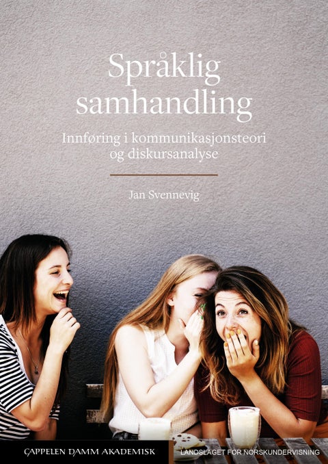 Språklig samhandling - innføring i kommunikasjonsteori og diskursanalyse