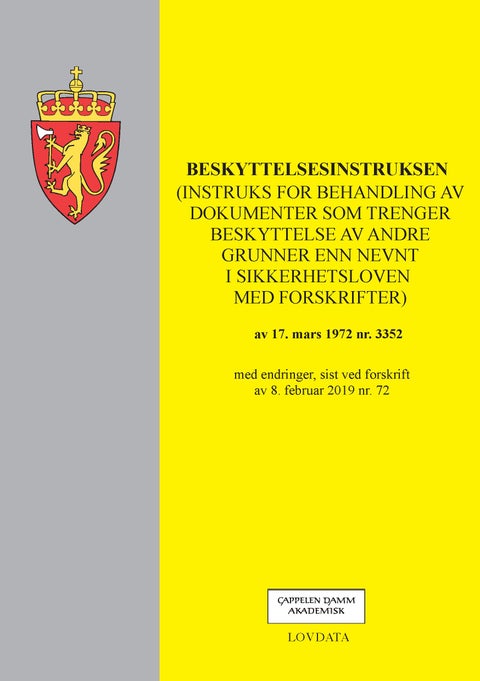 Beskyttelsesinstruksen - (instruks for behandling av dokumenter som trenger beskyttelse av andre grunner enn nevnt i sikkerhetsloven med forskrifter) av 17. mars 1972 nr. 3352 : med endringer, sist ved forskrift av 8. februar 2019 nr. 72