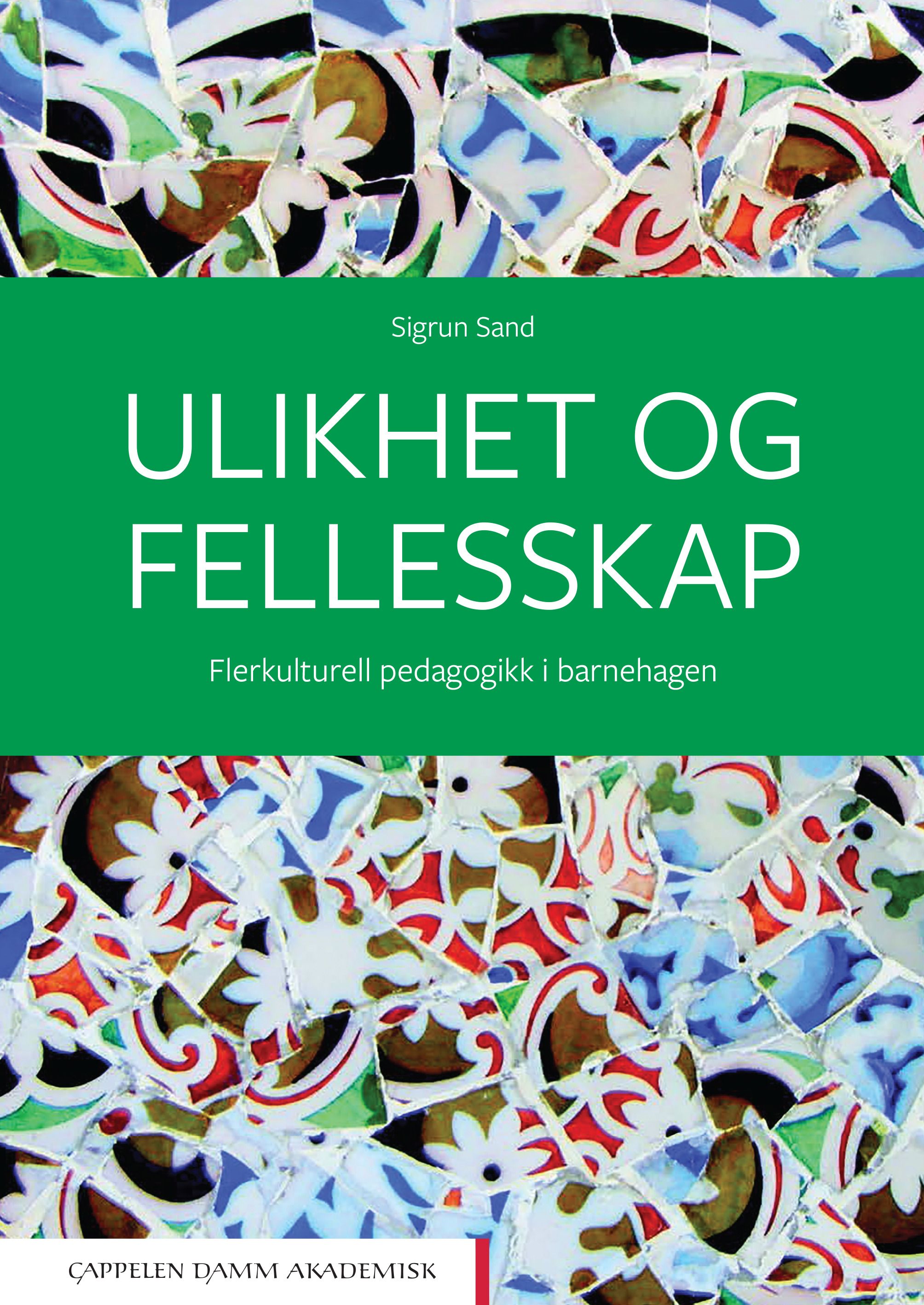 Ulikhet og fellesskap - flerkulturell pedagogikk i barnehagen
