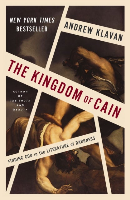 The Kingdom of Cain - Finding God in the Literature of Darkness