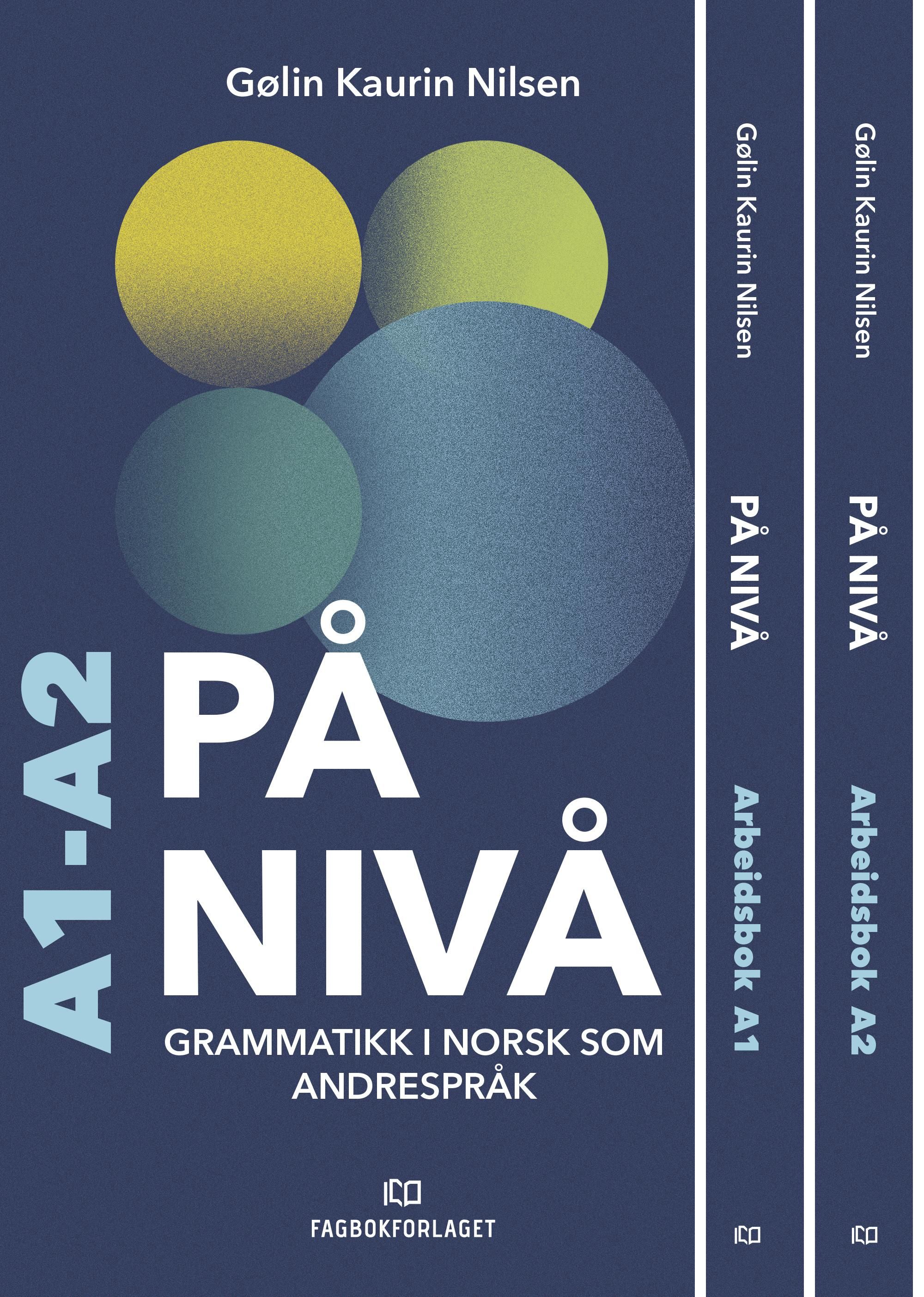 På nivå - grammatikkpakke A1-A2 : grammatikk i norsk som andrespråk