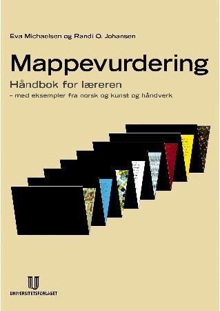 Mappevurdering - håndbok for læreren : med eksempler fra norsk og kunst og håndverk