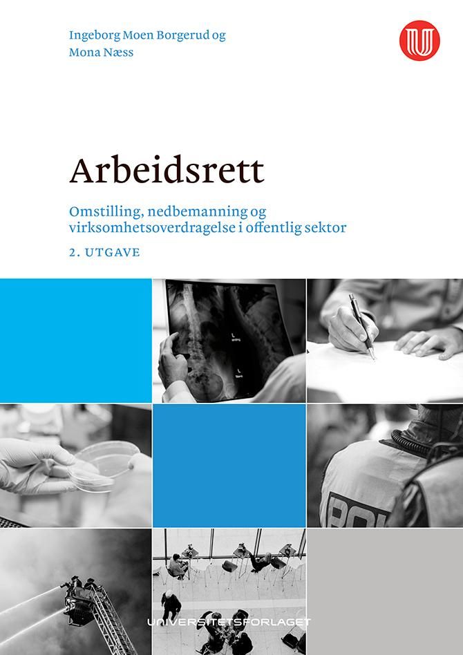 Arbeidsrett - omstilling, nedbemanning og virksomhetsoverdragelse i offentlig sektor