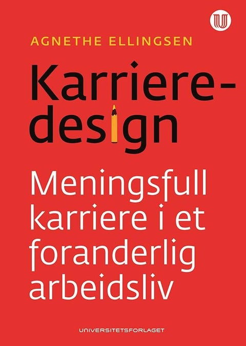 Karrieredesign - meningsfull karriere i et foranderlig arbeidsliv