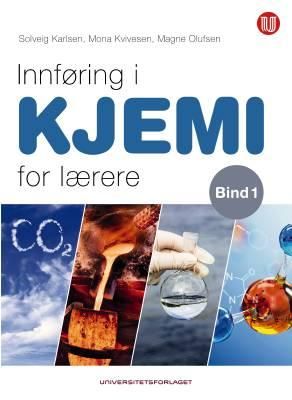 Innføring i kjemi for lærere - Bind 1