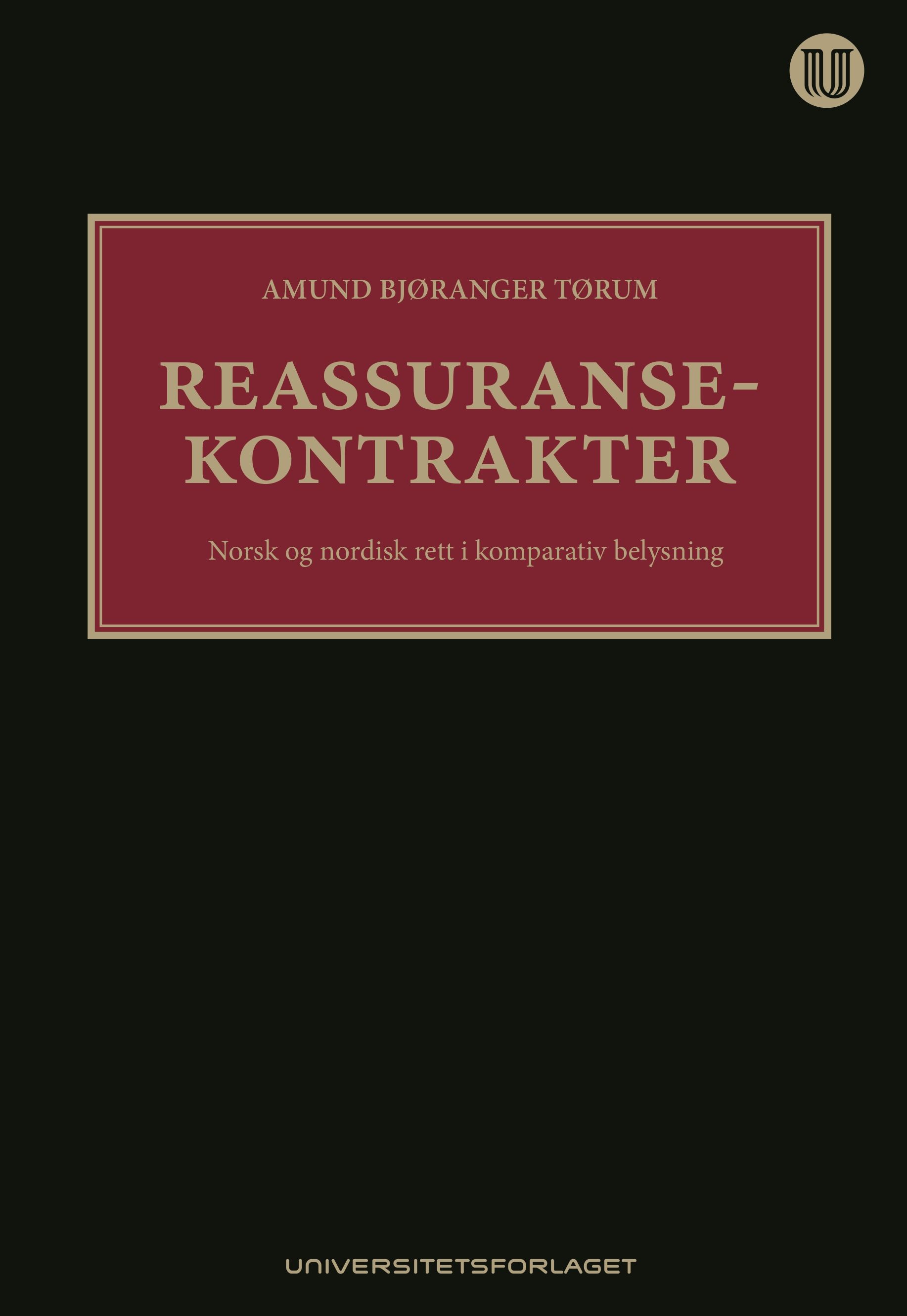 Reassuransekontrakter - norsk og nordisk rett i komparativ belysning