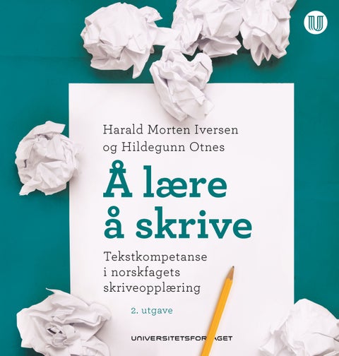 Å lære å skrive - tekstkompetanse i norskfagets skriveopplæring