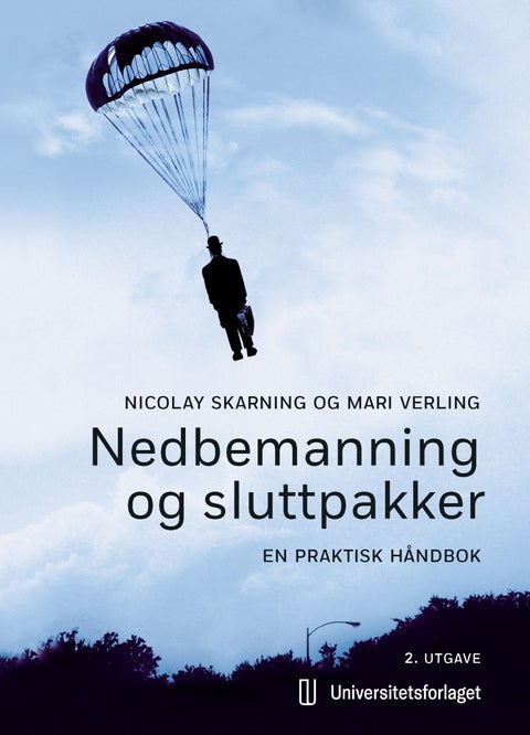 Nedbemanning og sluttpakker - en praktisk håndbok