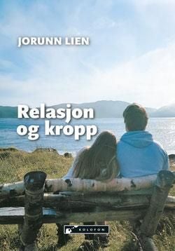 Relasjon og kropp - relasjonsbegrepet i psykoanalyse, karakteranalyse og psykomotorisk fysioterapi