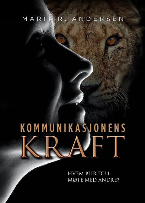 Kommunikasjonens kraft - hvem blir du i møte med andre?