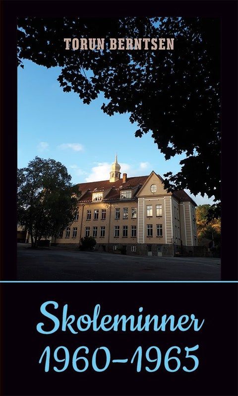 Skoleminner 1960-1965 - «hvad solskin er for det sorte muld»