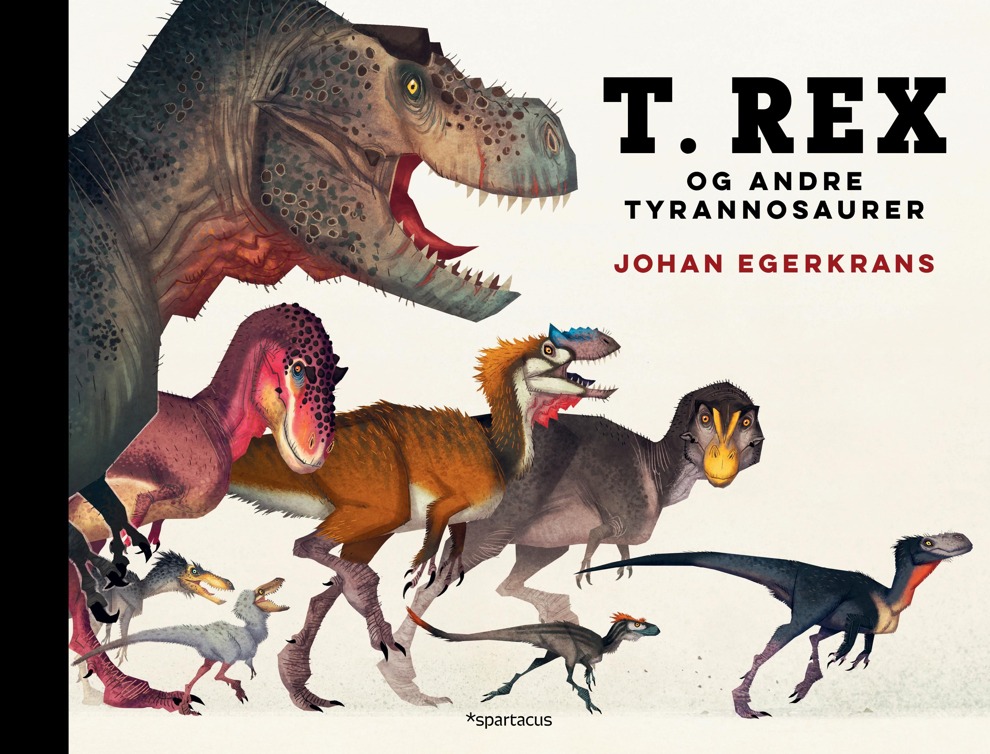 T. Rex - og andre tyrannosaurer