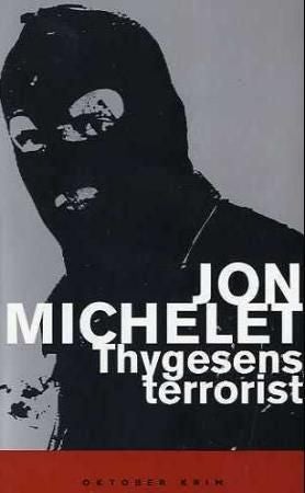 Thygesens terrorist - roman fra indre Oslofjord : (kriminalroman om et massemord som etterforskes før det blir begått)