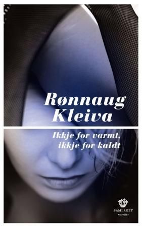 Ikkje for varmt, ikkje for kaldt - noveller