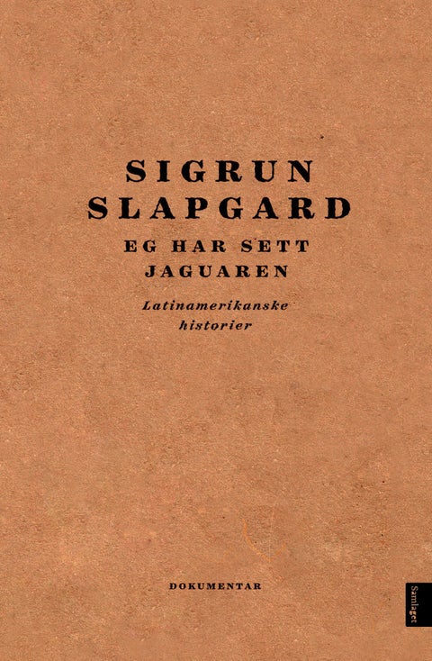 Eg har sett jaguaren - latinamerikanske historier : dokumentar